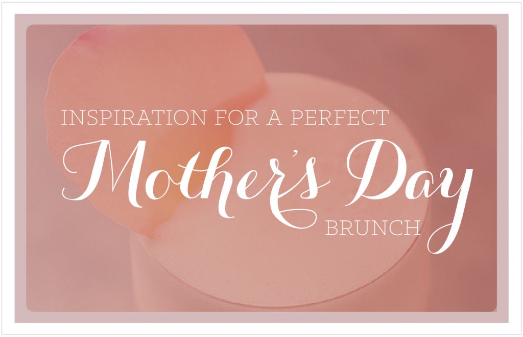 Essentials For Mother's Day Brunch-02